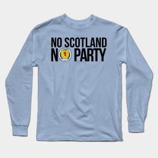 No Scotland No Party Long Sleeve T-Shirt